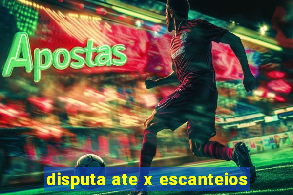 disputa ate x escanteios